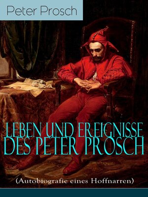 cover image of Leben und Ereignisse des Peter Prosch (Autobiografie eines Hoffnarren)